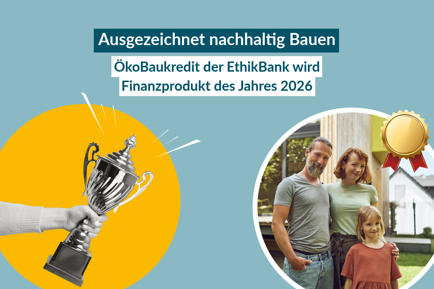 Eine Familie vor ihrem neuen Haus und ein Pokal als Sinnbild für die Auszeichnung des Ökobaukredits